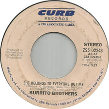 Load image into Gallery viewer, Burrito Brothers : She Belongs To Everyone But Me (7")