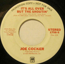 Load image into Gallery viewer, Joe Cocker : It's All Over But The Shoutin' (7", Single, Promo)