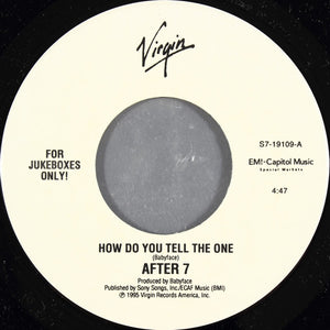 After 7 : How Do You Tell The One (7", Jukebox)