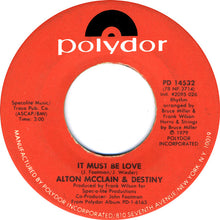Load image into Gallery viewer, Alton McClain &amp; Destiny : It Must Be Love / Taking My Love For Granted (7&quot;)