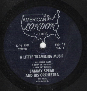 Sammy Spear And His Orchestra : A Little Traveling Music (7", Jukebox)