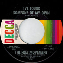 Load image into Gallery viewer, Free Movement : I&#39;ve Found Someone Of My Own (7&quot;, Pin)