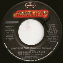 Load image into Gallery viewer, Robert Cray : Right Next Door (Because Of Me) (7&quot;, Single, Promo)