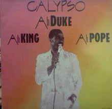 Load image into Gallery viewer, Mighty Duke : Calypso Ah King Ah Duke Ah Pope (LP)