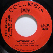 Load image into Gallery viewer, Paul Revere &amp; The Raiders Featuring Mark Lindsay : Mr. Sun, Mr. Moon / Without You (7", Single, Styrene, Pit)