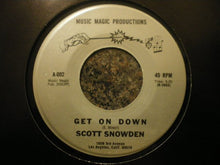 Load image into Gallery viewer, Scott Snowden (3) : Get On Down (7", Single)