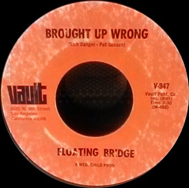 Floating Bridge : Brought Up Wrong (7