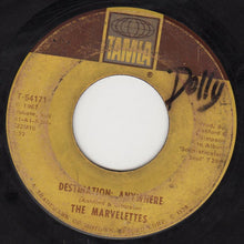 Load image into Gallery viewer, The Marvelettes : Destination: Anywhere / What's Easy For Two Is Hard For One (7", Single)