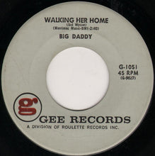 Load image into Gallery viewer, Big Daddy (3) : Walking Her Home / Where In The World (7&quot;, Single)