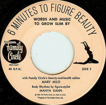 Load image into Gallery viewer, Mary Milo : 6 Minutes To Figure Beauty: Words And Music To Grow Slim By (7")