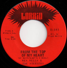 Load image into Gallery viewer, Wes Wells &amp; The Steelers (2) : From The Top Of My Heart (7&quot;)