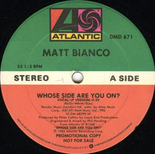 Load image into Gallery viewer, Matt Bianco : Whose Side Are You On? / Matt&#39;s Mood II  (12&quot;, Maxi, Promo)