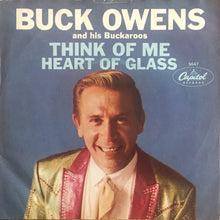 Load image into Gallery viewer, Buck Owens And His Buckaroos : Think Of Me (7", Single, Los)