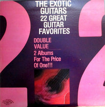 Load image into Gallery viewer, The Exotic Guitars : 22 Great Guitar Favorites (LP, Album, Comp)