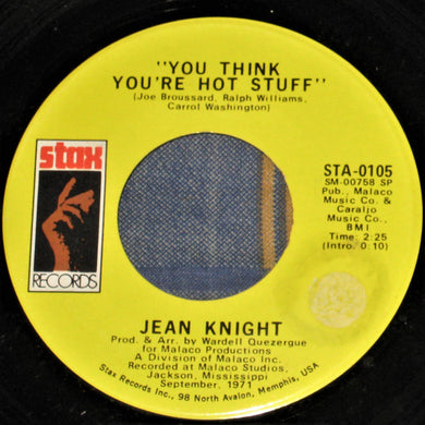 Jean Knight : You Think You're Hot Stuff / Don't Talk About Jody (7