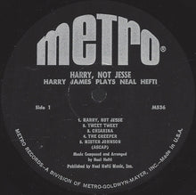 Load image into Gallery viewer, Harry James (2), Neal Hefti : Harry, Not Jesse: Harry James Plays Neal Hefti (LP, Album, Mono)