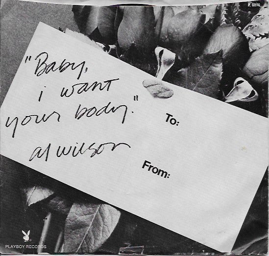 Al Wilson : Baby I Want Your Body (7