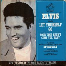 Load image into Gallery viewer, Elvis Presley : Your Time Hasn't Come Yet, Baby / Let Yourself Go (7", Single, Ind)