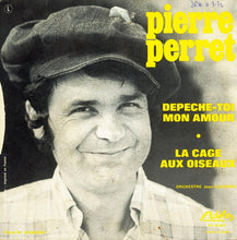 Load image into Gallery viewer, Pierre Perret (2) : La Cage Aux Oiseaux (7", Mono)