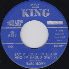 Load image into Gallery viewer, James Brown : Say It Loud - I&#39;m Black And I&#39;m Proud (7&quot;, Single, Ink)