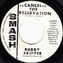 Load image into Gallery viewer, Buddy Skipper (2) : Cancel The Reservation / Restless Breed (7", Promo)