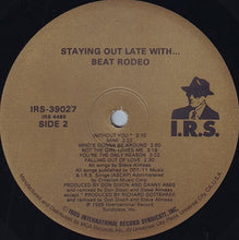 Load image into Gallery viewer, Beat Rodeo : Staying Out Late With (LP, Album, Glo)