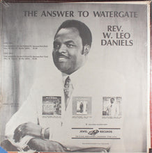 Load image into Gallery viewer, Rev. W. Leo Daniels : The Answer To Watergate (LP)