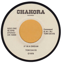 Load image into Gallery viewer, Tom Davis (28) : If In A Dream / We Can Make It (7", Single)
