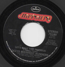 Load image into Gallery viewer, Dexys Midnight Runners : Come On Eileen / Let's Make This Precious (7", Single, Styrene, 72 )