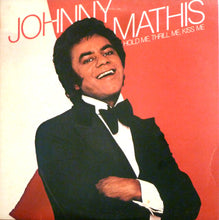 Load image into Gallery viewer, Johnny Mathis : Hold Me, Thrill Me, Kiss Me (LP, Album, Pit)