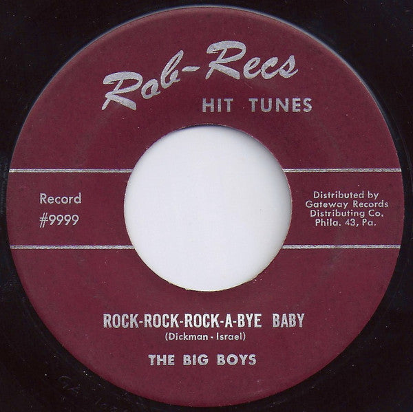 The Big Boys (3) : Rock-Rock-Rock-A-Bye Baby / If I Had My Chance (7