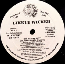 Load image into Gallery viewer, Likkle Wicked : No Rush Mi / Girls Want Money (12&quot;, Promo)