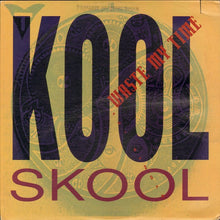 Load image into Gallery viewer, Kool Skool : Waste My Time (12&quot;)