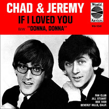 Load image into Gallery viewer, Chad &amp; Jeremy : If I Loved You (7", Single)