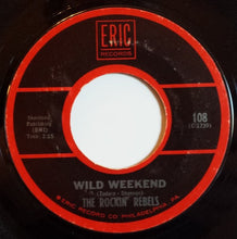 Load image into Gallery viewer, The Rockin' Rebels : Wild Weekend (7", Single, RE)