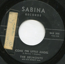 Load image into Gallery viewer, The Belmonts With Pete Bennett Orchestra : Come On Little Angel (7")
