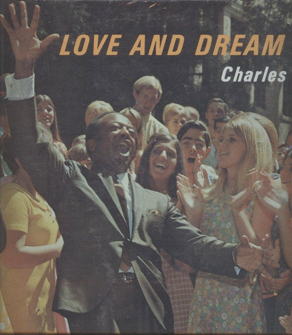 Charles King (3) : Love And Dream Big (LP, Album)