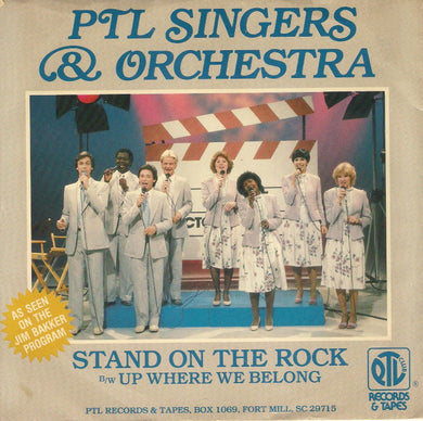 PTL Singers & Orchestra : Stand On The Rock / Up Where We Belong (7