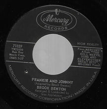Load image into Gallery viewer, Brook Benton : Frankie And Johnny / It's Just A House Without You (7")