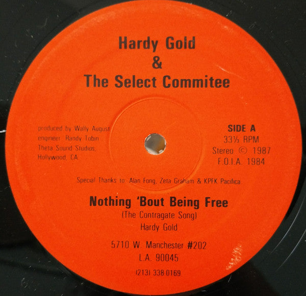Hardy Gold & The Select Committee (2) : Nothing 'Bout Being Free (The Contragate Song) (12