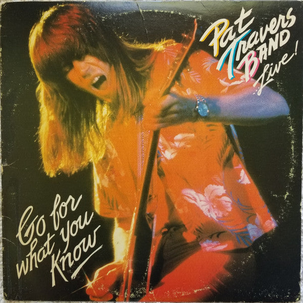 Pat Travers Band : Live! Go For What You Know (LP, Album, 53 )