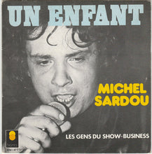 Load image into Gallery viewer, Michel Sardou : Un Enfant (7", Single)
