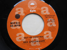 Load image into Gallery viewer, REO Speedwagon : Out Of Control (7", Mono, Promo)