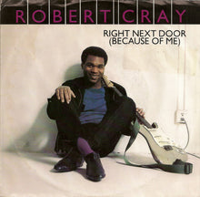 Load image into Gallery viewer, Robert Cray : Right Next Door (Because Of Me) (7&quot;, Single, Promo)