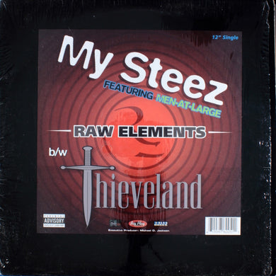 Raw Elements (3) : My Steez b/w Thieveland (12