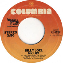 Load image into Gallery viewer, Billy Joel : My Life (7", Single, Pit)