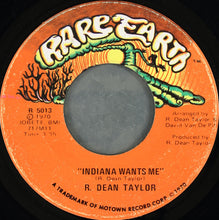 Load image into Gallery viewer, R. Dean Taylor : Indiana Wants Me (7", Single, ARP)
