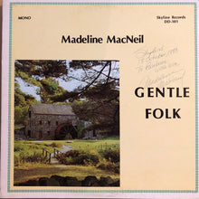 Load image into Gallery viewer, Madeline MacNeil : Gentle Folk (LP, Album)
