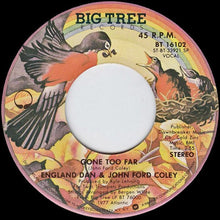 Load image into Gallery viewer, England Dan &amp; John Ford Coley : Gone Too Far (7", SP )