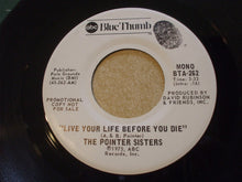 Load image into Gallery viewer, Pointer Sisters : Live Your Life Before You Die (7", Promo)